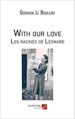 Download this eBook With our love - Les racines de Léonard