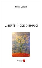 Download this eBook Liberté, mode d'emploi