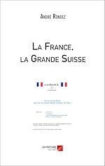 Download this eBook La France, la Grande Suisse