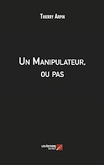 Download this eBook Un Manipulateur, ou pas