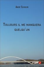Download this eBook Toujours il me manquera quelqu'un