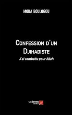 Download this eBook Confession d'un Djihadiste
