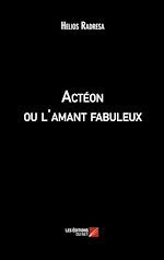 Download this eBook Actéon ou l'amant fabuleux
