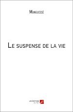 Download this eBook Le suspense de la vie