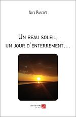Download this eBook Un beau soleil, un jour d'enterrement…