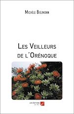 Download this eBook Les Veilleurs de l'Orénoque
