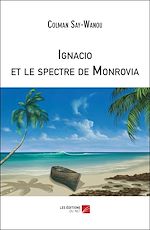 Download this eBook Ignacio et le spectre de Monrovia