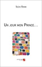 Télécharger le livre :  Un jour mon Prince…
