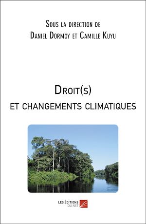 Téléchargez le livre :  Droit(s) et changements climatiques