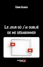 Download this eBook Le jour où j'ai oublié de me désabonner
