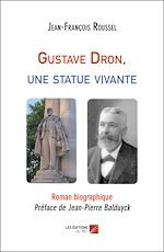 Download this eBook Gustave Dron, une statue vivante