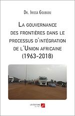 Download this eBook La gouvernance des frontières dans le processus d'intégration de l'Union africaine (1963-2018)