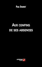 Download this eBook Aux confins de ses absences