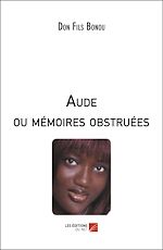 Download this eBook Aude ou mémoires obstruées