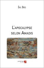 Download this eBook L'apocalypse selon Amadis