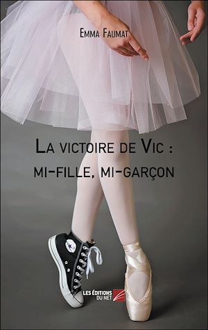 Téléchargez le livre :  La victoire de Vic : mi-fille, mi-garçon