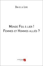 Download this eBook Monde Fou à lier ! Femmes et Hommes alliés ?