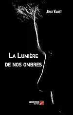 Download this eBook La Lumière de nos ombres