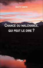Download this eBook Chance ou malchance, qui peut le dire ?