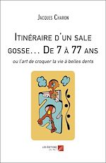 Download this eBook Itinéraire d'un sale gosse… De 7 à 77 ans