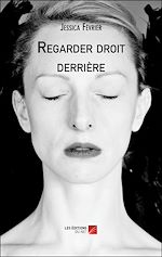 Download this eBook Regarder droit derrière