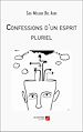 Télécharger le livre :  Confessions d'un esprit pluriel