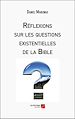 Télécharger le livre :  Réflexions sur les questions existentielles de la Bible