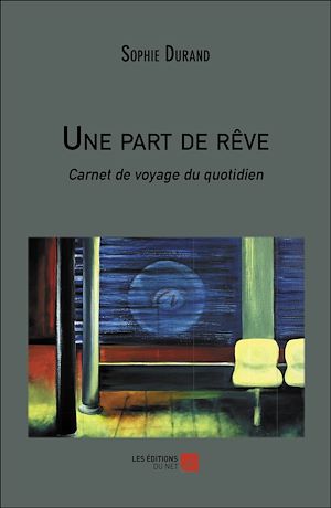 Téléchargez le livre :  Une part de rêve