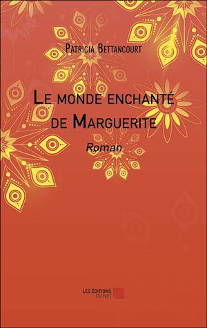 Téléchargez le livre :  Le monde enchanté de Marguerite