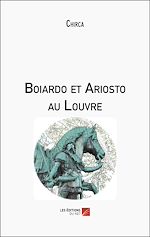 Télécharger le livre :  Boiardo et Ariosto au Louvre