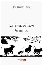 Télécharger le livre :  Lettres de mon Vercors