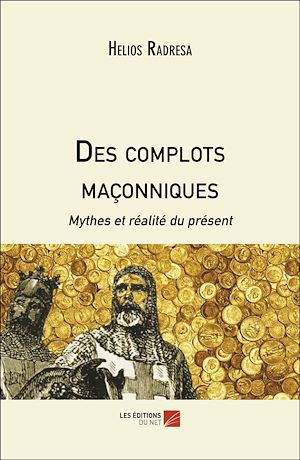 Téléchargez le livre :  Des complots maçonniques