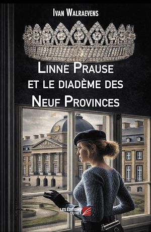 Téléchargez le livre :  Linne Prause et le diadème des Neuf Provinces