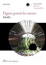 Télécharger le livre :  Figure parmi les morts