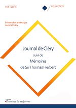 Télécharger le livre :  Journal de Cléry suivi de Mémoires de Sir Thomas Herbert