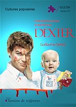 Télécharger le livre :  Anatomie d'un succès : 30 questions sur Dexter