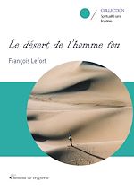 Télécharger le livre :  Le désert de l'homme fou