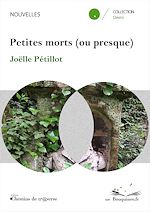 Télécharger le livre :  Petites morts (ou presque)