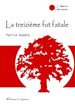 Télécharger le livre :  La treizième fut fatale