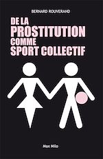Download this eBook De la prostitution comme sport collectif