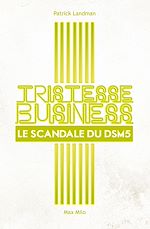 Download this eBook Tristesse Business. Le scandale du DSM-5