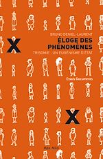 Download this eBook Éloge des phénomènes. Trisomie : un eugénisme d'état