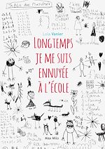 Download this eBook Longtemps je me suis ennuyée à l'école