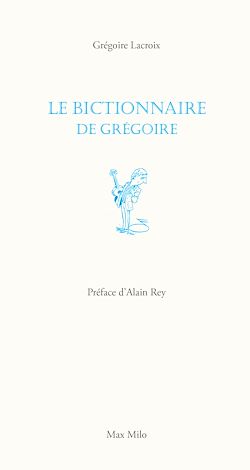 Télécharger le livre :  Le bictionnaire de Grégoire