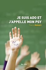 Download this eBook Je suis ado et j'appelle mon psy