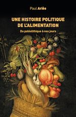Télécharger le livre :  Une histoire politique de l'alimentation