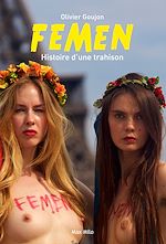 Download this eBook Femen : Histoire d'une trahison