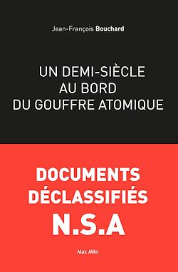 Télécharger le livre :  Un demi-siècle au bord du gouffre atomique