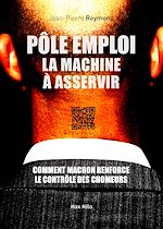 Télécharger le livre :  Pôle Emploi : la machine à asservir