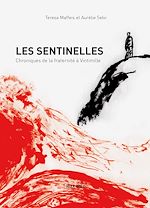 Download this eBook Les sentinelles. Chroniques de la fraternité à Vintimille